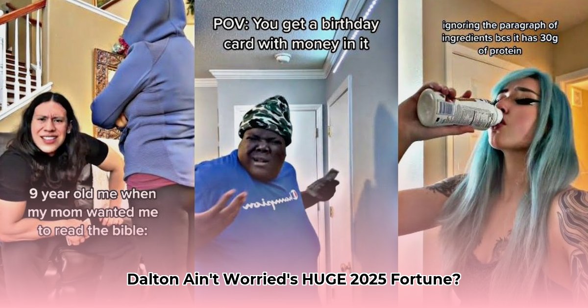 dalton-aint-worried-net-worth